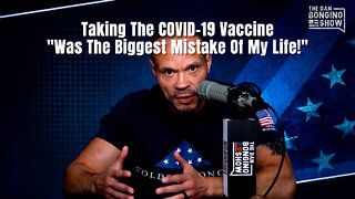 Dan Bongino: Taking The COVID-19 Vaccine "Was The Biggest Mistake Of My Life!"