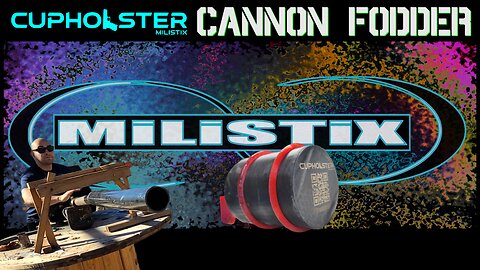 Cupholster Cannon fodder