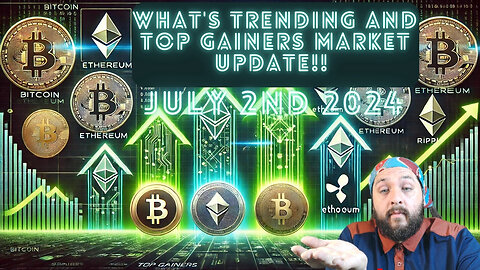 What's Trending And Top Gainers Market update!! July 2nd 2024
