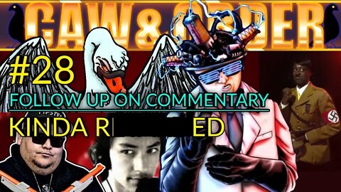 Caw & Order EP28: What Commentary Got Wrong / ZeRo & #BanNario