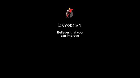 Dayodman Believes This #dayodman #motivation #improve #youcan #eeyayyahh