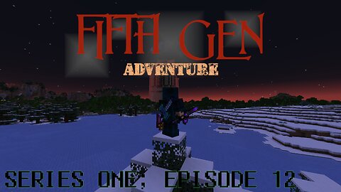 Fifth Gen Adventure | Modded Minecraft - Series 1: Episode 12
