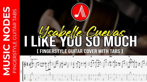 I Like You So Much, You'll Know It - Ysabelle Cuevas ( Fingerstyle Guitar Cover With TABS )