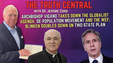Archbishop Vigano Takes Down the Davos Agenda; Blinken Doubles Down on Two-State Solution