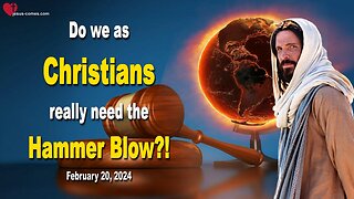 Do we Christians really need the Hammer Blow to wake up?!