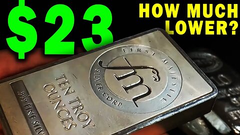 Prepare For $23 Silver! Then, How Low Can It Go?