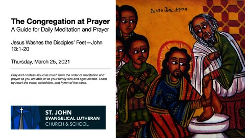 Jesus Washes the Disciples’ Feet—The Congregation at Prayer for March 25, 2021