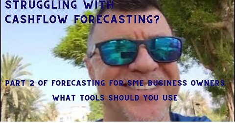 CASH FLOW MASTERY FOR SME's - Preparing a Cash Flow Forecast Part 2 What Tools to Use