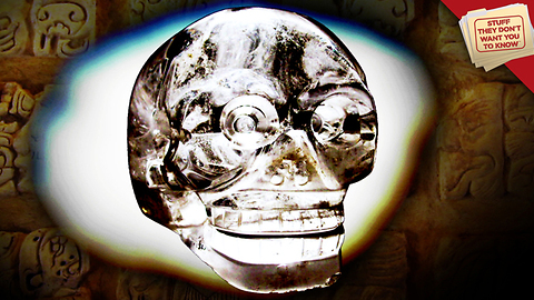 Stuff They Don't Want You to Know: Crystal Skulls | CLASSIC