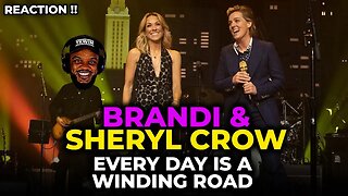 🎵 Sheryl Crow & Brandi Carlile - Every Day is a Winding Road REACTION