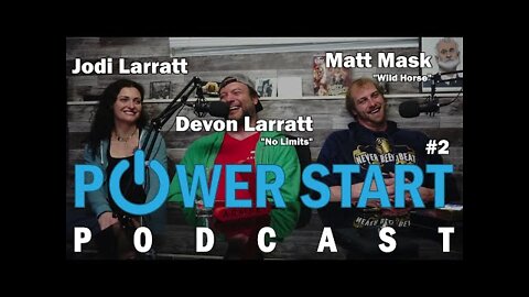 PowerStart Podcast Episode 2 with Devon Larratt, Jodie Larratt and Matt Mask!