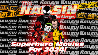 The Nailsin Ratings: Superheroes For 2024