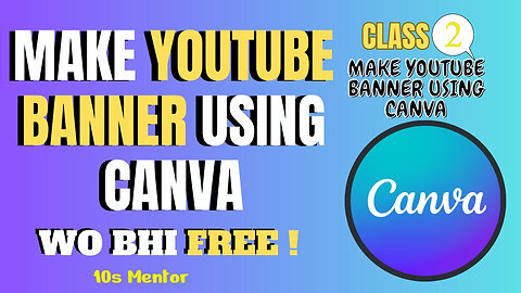 How to Create a You Tube Banner | Banner Tutorial | You Tube Channel Art | 10s Mentor