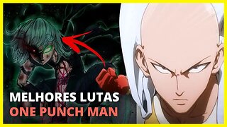 os 10 melhores momentos de ONE PUNCH MAN