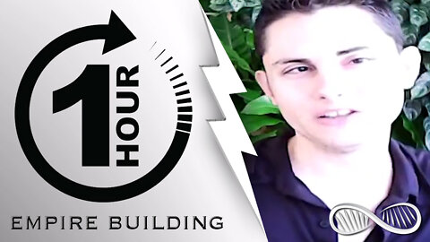 Hour 1 🕖 The Empire Building Habit