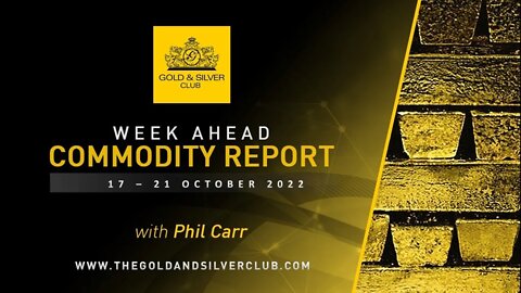 WEEK AHEAD COMMODITY REPORT: Gold, Silver & Crude Oil Price Forecast: 17 - 21 October 2022