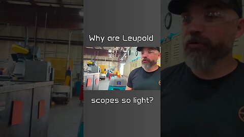 Why are Leupold scopes so light?