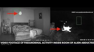 Video Evidence of Paranormal Activity in Room of Alien Abduction & Contactee, Disclosure Now
