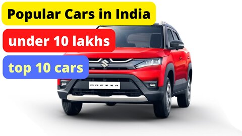 Top 10 latest cars in india 2022 under 10 lakhs with picture and price