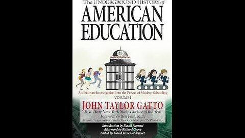 "An Angry Look at Modern Schooling" Ch.2 by John Taylor Gatto