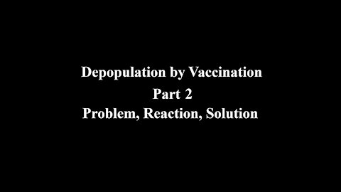 Depopulation by Vaccination - Part 2 - The Virus