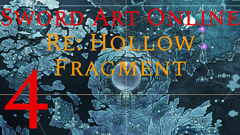 Adventures in the Hollow Area • Sword Art Online Re Hollow Fragment {4}