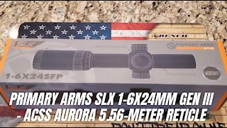 Primary Arms SLx 1-6x24mm SFP Rifle Scope Gen III - Illuminated ACSS Aurora 5.56-Meter Reticle