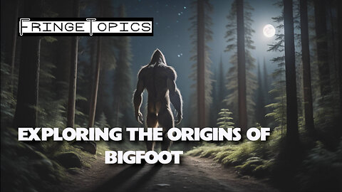 Exploring the Origins of Bigfoot: Is Bigfoot an Alien, Interdimensional Traveler, or Both?