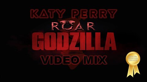 Katy Perry- Roar (Godzilla Video Mix)