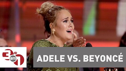 Adele vs Beyoncé - Disputa no Grammy divide opiniões no 3 em 1