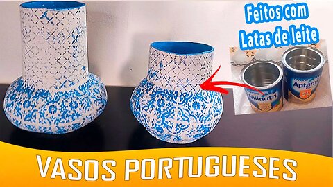 Artesanato Dia das Mães Feito com Latas de Leite - Vasos Portugueses