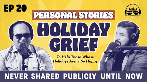 20. Holiday Grief: Sharing Personal Stories to Help Those Whose Holidays Aren’t So Happy [S1 | Ep20]