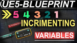 Unreal5 Blueprints: Variable Incrementation (++/--)