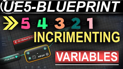 Unreal5 Blueprints: Variable Incrementation (++/--)