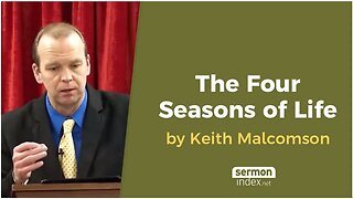 The Four Seasons of Life by Keith Malcomson