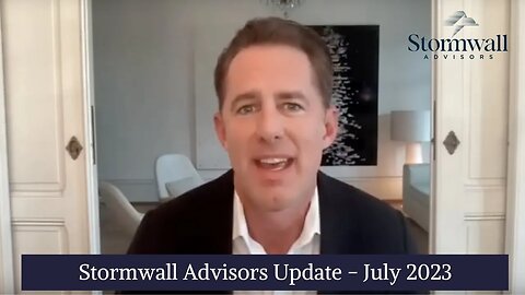 Stormwall Advisors Update - July 2023