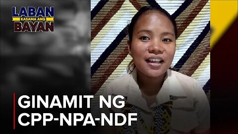 Batang ginamit dati ng C P P- N P A- N D F, ibinulgar ang kanyang karanasan sa kilusan