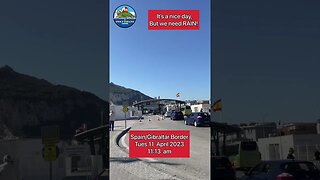 Spain Gibraltar Border 11 April 2023