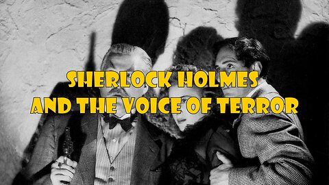 Sherlock Holmes and the Voice of Terror (1942)