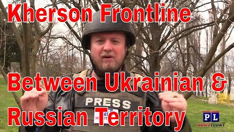 Kherson Frontline Under Fire Russia Ukraine War Special Report
