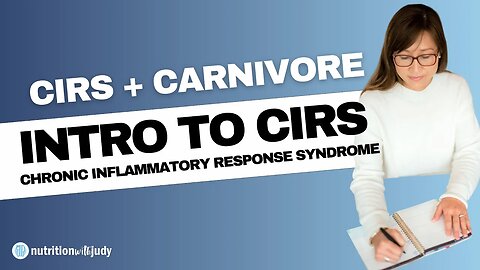Introduction to Chronic Inflammatory Response Syndrome (CIRS) - Carnivore and CIRS