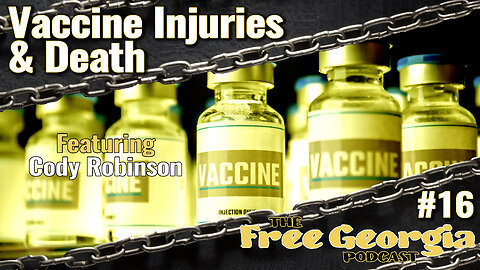 Vaccine Injuries, Mandates, Stunts, and Police with Cody Robinson - FGP#16