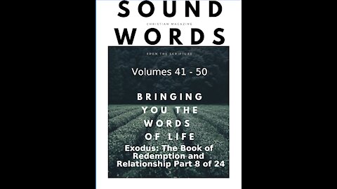 Sound Words, Exodus, The Book of Redemption and Relationship, part 8 of 24