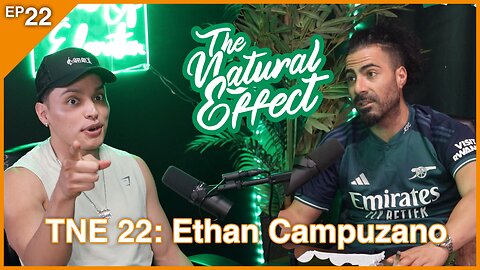 The Natural Effect Podcast EP 22: Virtual Fitness Coach - Ethan Campuzano