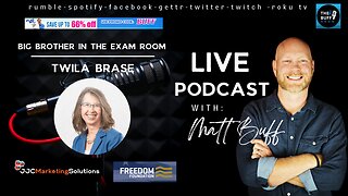 Twila Brase - Matt Buff Show - Big Brother in the Exam Room