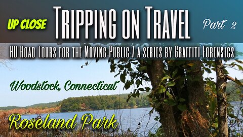 Tripping on Travel: Roseland Park 2, Woodstock, CT