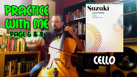 Practice Cello With Me | Suzuki Cello School Volume 1 | Page 6 & 8