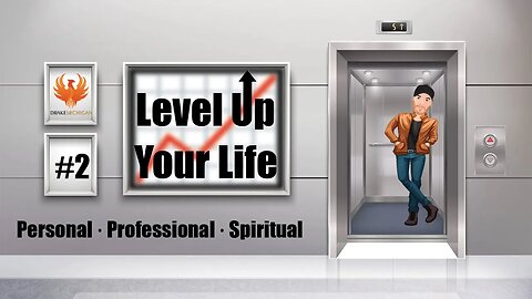 Level Up Your Life - Ep #2 "The Power Within"
