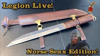 Legion Live look at the Norse Seax.