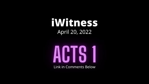 Acts 1 Read & Discuss | 04/20/2022